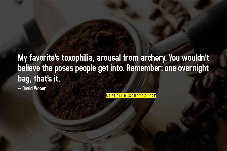 Reaccion Quotes By David Weber: My favorite's toxophilia, arousal from archery. You wouldn't