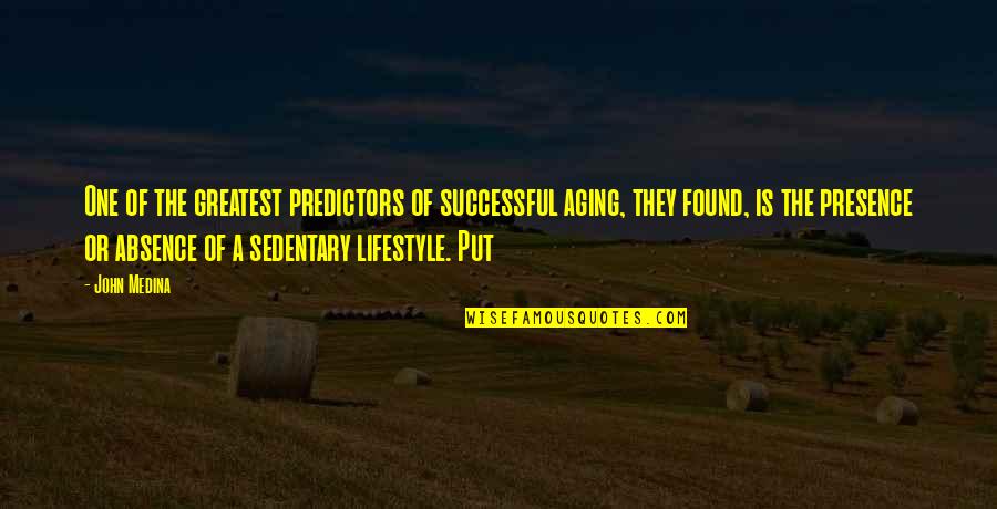 Reach For The Stars Memorable Quotes By John Medina: One of the greatest predictors of successful aging, Reach For The Stars Memorable Quotes By John Medina: One of the greatest predictors of successful aging,