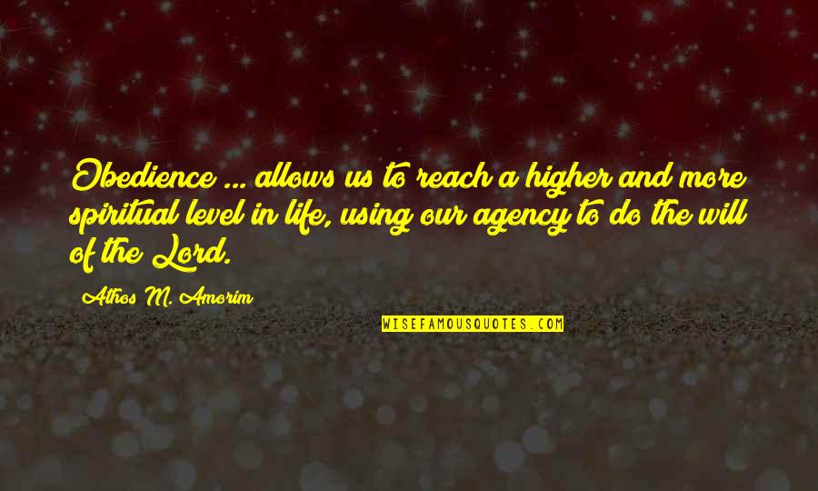 Reach Higher Quotes By Athos M. Amorim: Obedience ... allows us to reach a higher