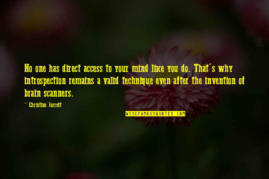 Reached Dubai Quotes By Christian Jarrett: No one has direct access to your mind