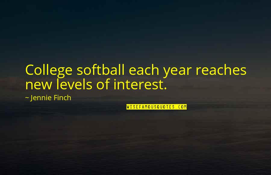 Reaches Quotes By Jennie Finch: College softball each year reaches new levels of