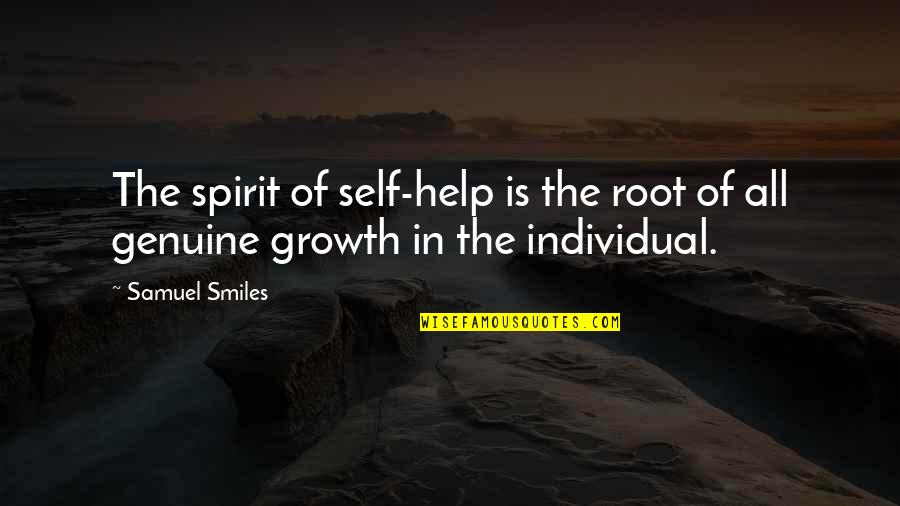 Reaching Adulthood Quotes By Samuel Smiles: The spirit of self-help is the root of