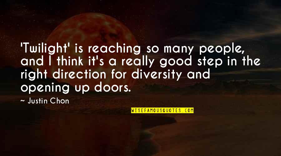Reaching Out To You Quotes By Justin Chon: 'Twilight' is reaching so many people, and I Reaching Out To You Quotes By Justin Chon: 'Twilight' is reaching so many people, and I