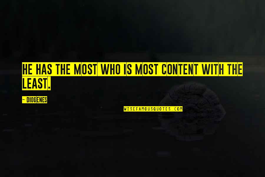 Reaching Your Full Potential Quotes By Diogenes: He has the most who is most content