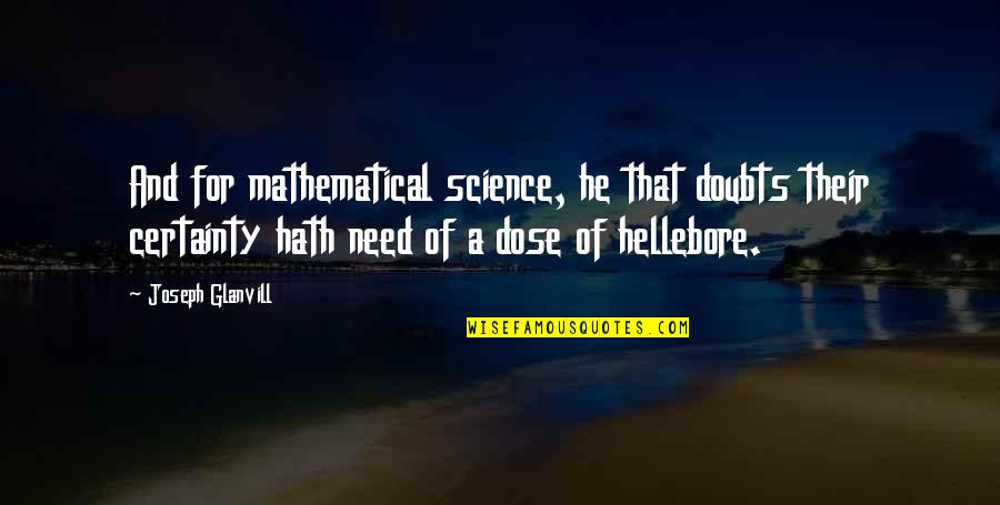 Read Across America Day Quotes By Joseph Glanvill: And for mathematical science, he that doubts their Read Across America Day Quotes By Joseph Glanvill: And for mathematical science, he that doubts their