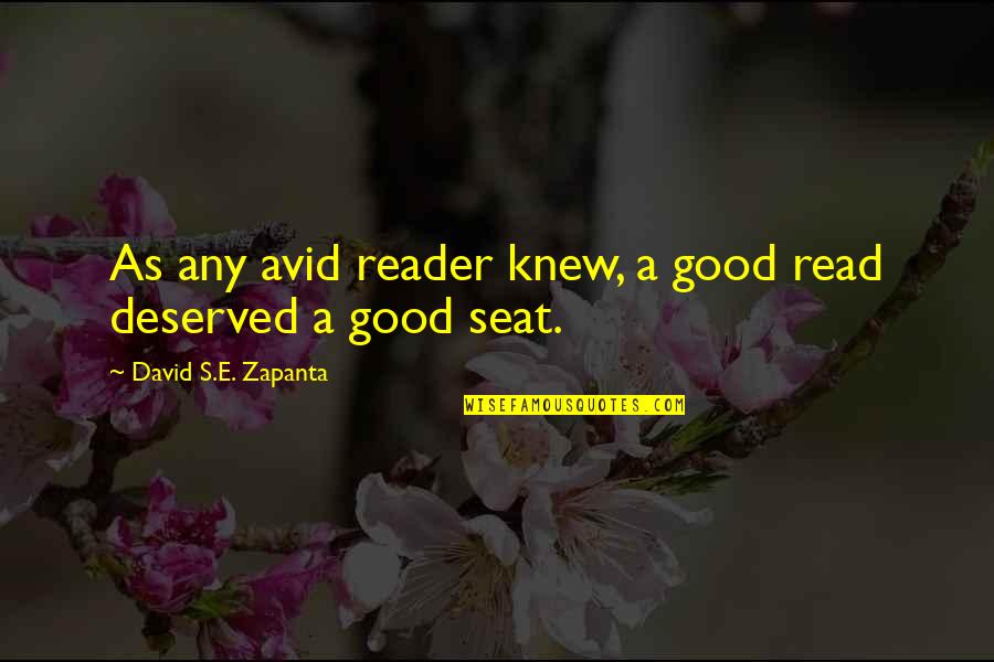 Read Good Books Quotes By David S.E. Zapanta: As any avid reader knew, a good read