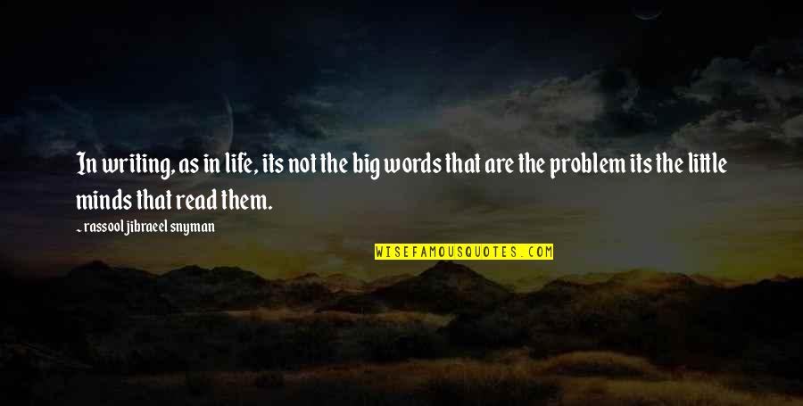 Read Motivational Quotes By Rassool Jibraeel Snyman: In writing, as in life, its not the Read Motivational Quotes By Rassool Jibraeel Snyman: In writing, as in life, its not the