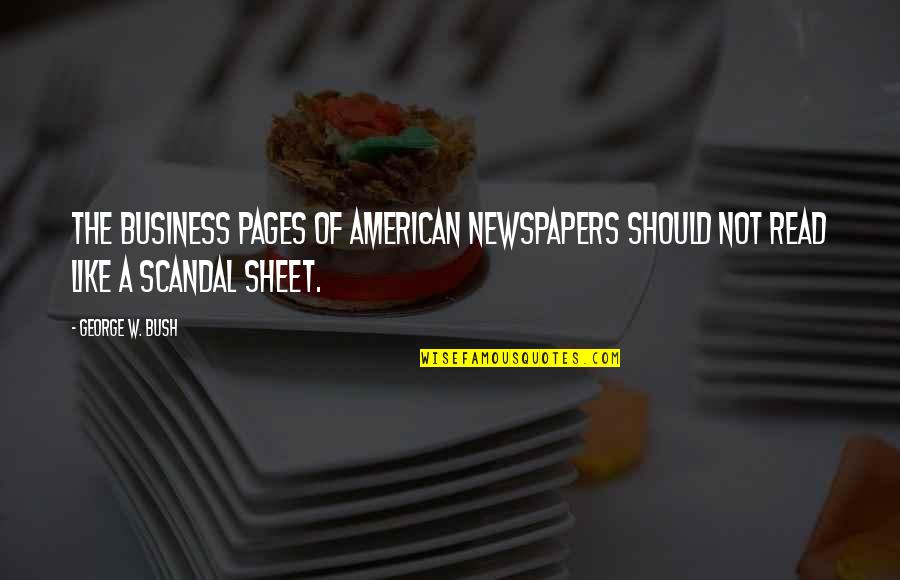 Read Pages Quotes By George W. Bush: The business pages of American newspapers should not