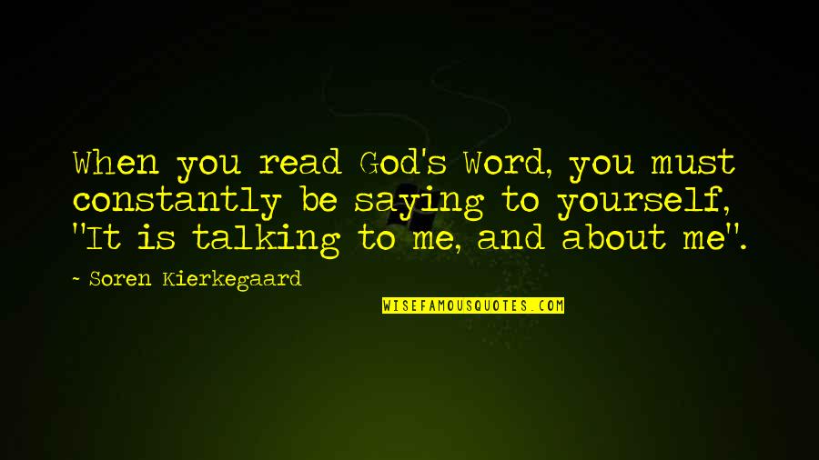 Read Read Read Quotes By Soren Kierkegaard: When you read God's Word, you must constantly Read Read Read Quotes By Soren Kierkegaard: When you read God's Word, you must constantly