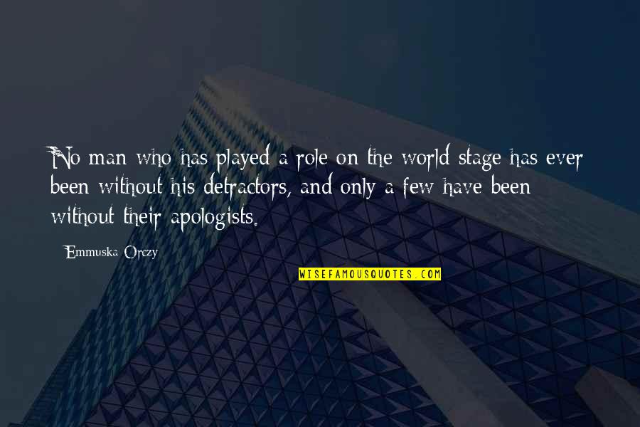 Read The Bible As A Child Quotes By Emmuska Orczy: No man who has played a role on Read The Bible As A Child Quotes By Emmuska Orczy: No man who has played a role on