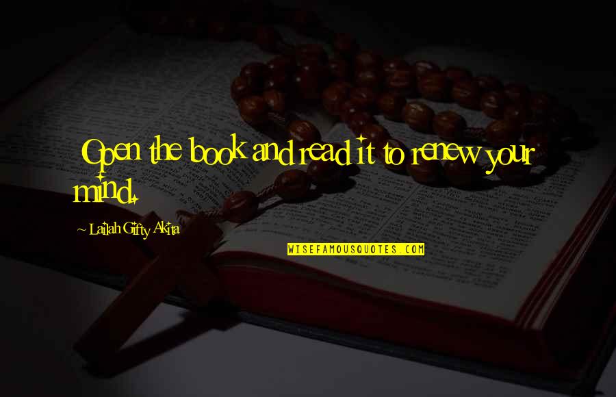 Reading And Education Quotes By Lailah Gifty Akita: Open the book and read it to renew