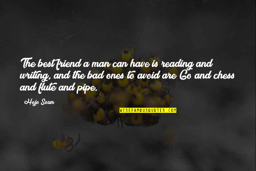 Reading And Writing Quotes By Hojo Soun: The best friend a man can have is