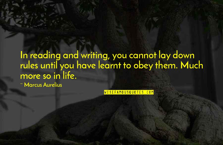 Reading And Writing Quotes By Marcus Aurelius: In reading and writing, you cannot lay down