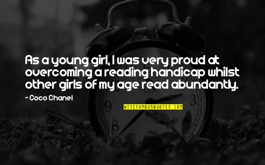 Reading At A Young Age Quotes By Coco Chanel: As a young girl, I was very proud