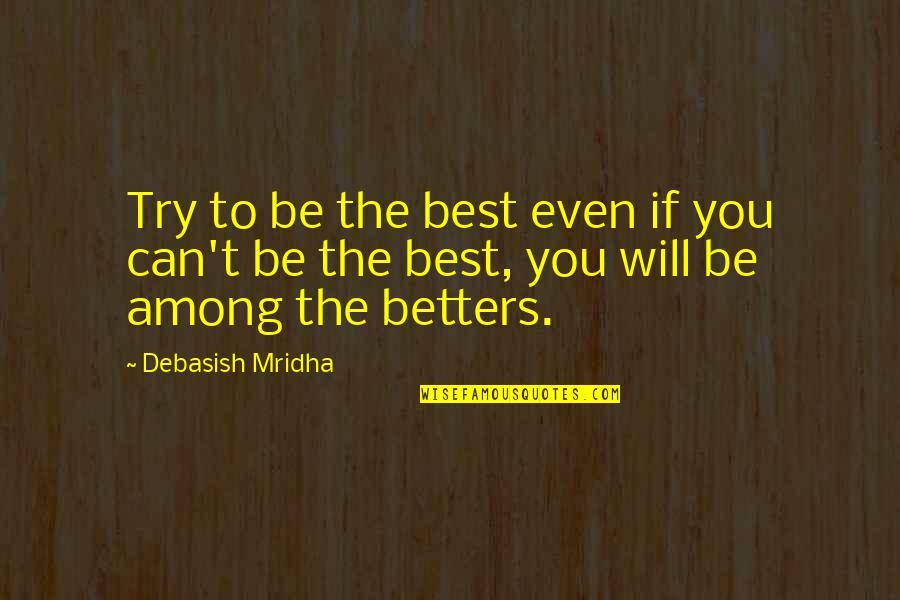 Reading Broken Heart Poems And Quotes By Debasish Mridha: Try to be the best even if you
