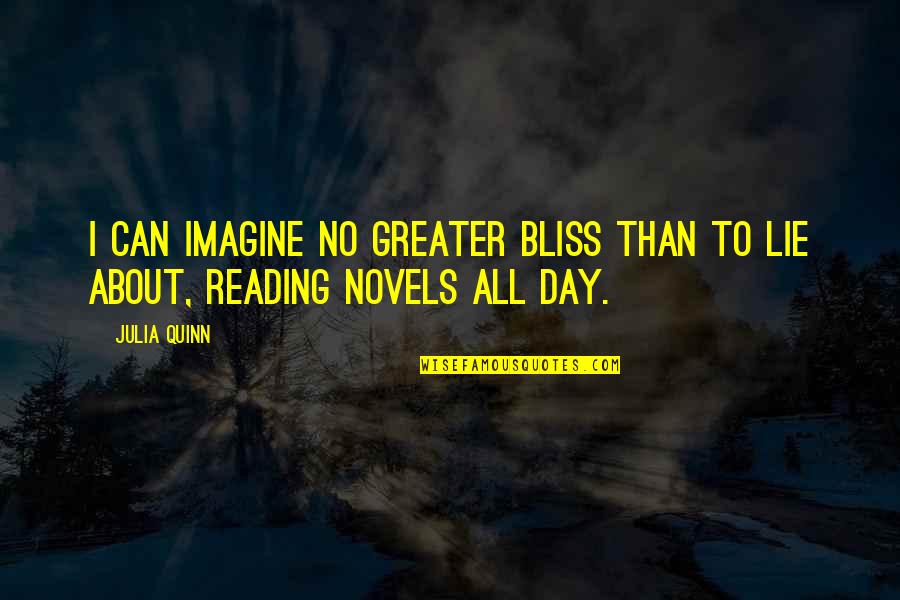 Reading Day Quotes By Julia Quinn: I can imagine no greater bliss than to
