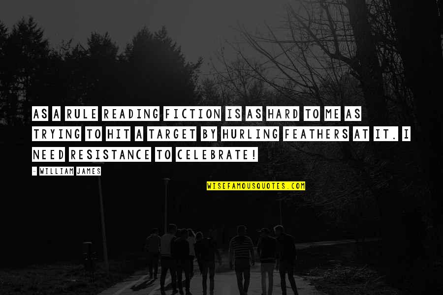 Reading Fiction Quotes By William James: As a rule reading fiction is as hard Reading Fiction Quotes By William James: As a rule reading fiction is as hard