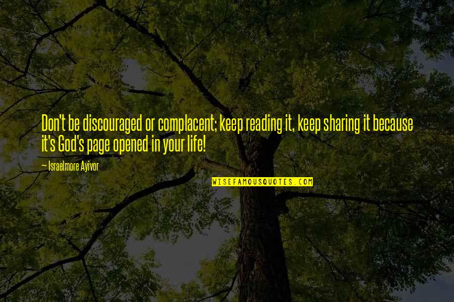 Reading For Life Quotes By Israelmore Ayivor: Don't be discouraged or complacent; keep reading it,