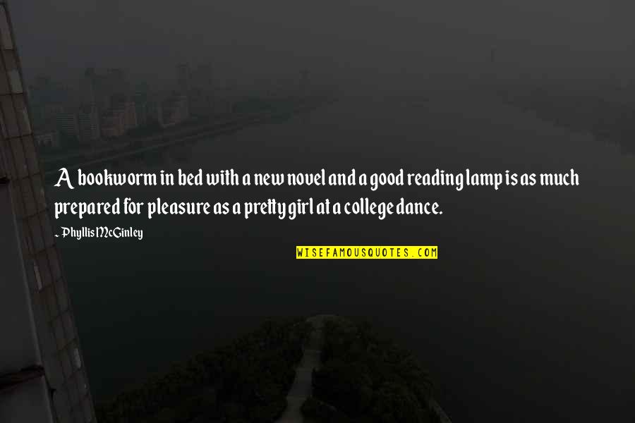 Reading For Pleasure Quotes By Phyllis McGinley: A bookworm in bed with a new novel