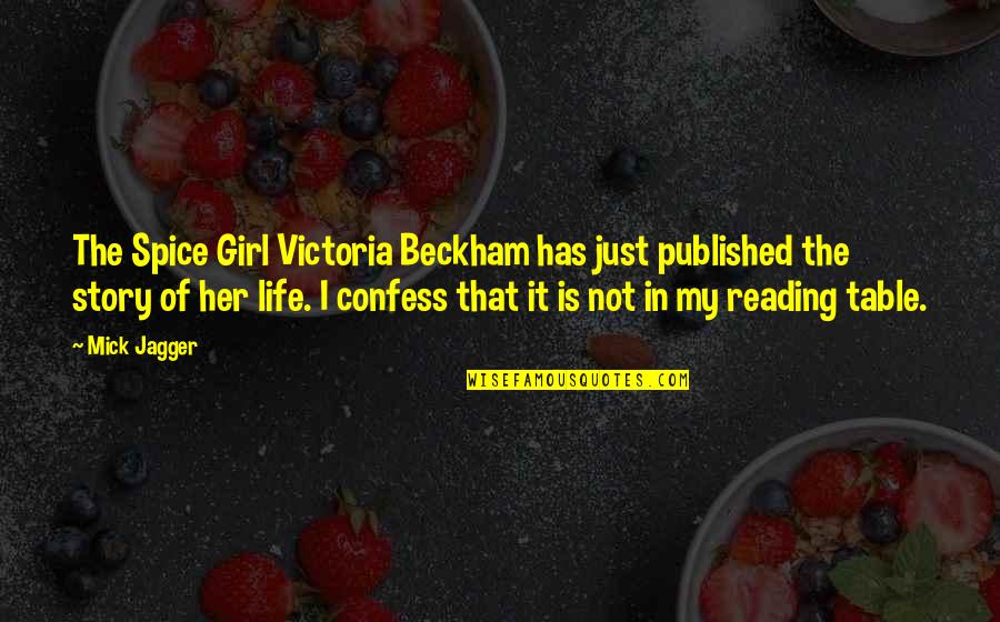 Reading Girl Quotes By Mick Jagger: The Spice Girl Victoria Beckham has just published