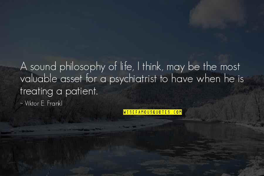 Reading Gk Chesterton Quotes By Viktor E. Frankl: A sound philosophy of life, I think, may Reading Gk Chesterton Quotes By Viktor E. Frankl: A sound philosophy of life, I think, may