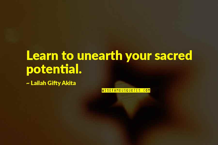 Reading Old Chat Quotes By Lailah Gifty Akita: Learn to unearth your sacred potential. Reading Old Chat Quotes By Lailah Gifty Akita: Learn to unearth your sacred potential.