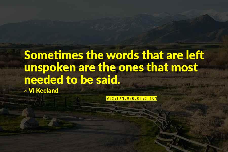 Readissimus Quotes By Vi Keeland: Sometimes the words that are left unspoken are