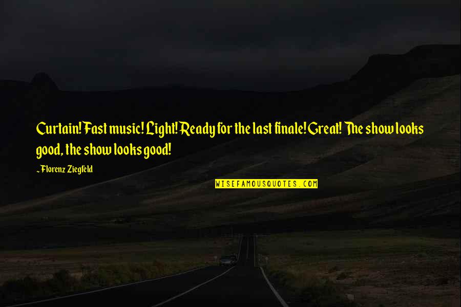 Ready For More Quotes By Florenz Ziegfeld: Curtain! Fast music! Light! Ready for the last Ready For More Quotes By Florenz Ziegfeld: Curtain! Fast music! Light! Ready for the last