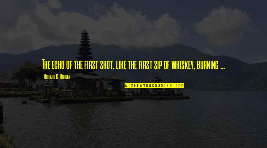 Ready Or Not 2019 Movie Quotes By Richard K. Morgan: The echo of the first shot, like the Ready Or Not 2019 Movie Quotes By Richard K. Morgan: The echo of the first shot, like the