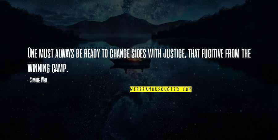 Ready To Change Quotes By Simone Weil: One must always be ready to change sides