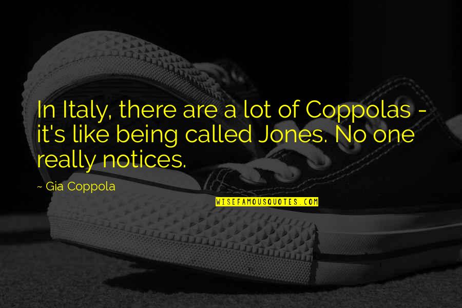 Ready To Live Again Quotes By Gia Coppola: In Italy, there are a lot of Coppolas