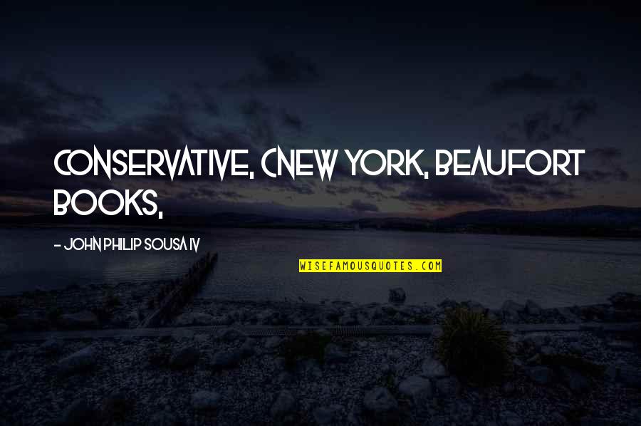Ready To Shine Quotes By John Philip Sousa IV: Conservative, (New York, Beaufort Books, Ready To Shine Quotes By John Philip Sousa IV: Conservative, (New York, Beaufort Books,