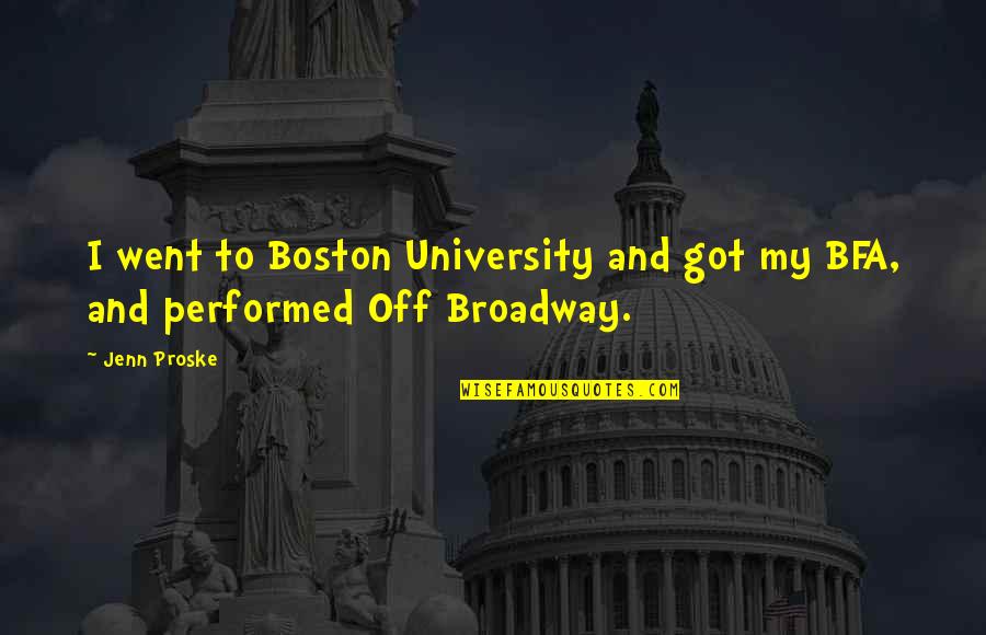 Reagan Inaugural Speech Quotes By Jenn Proske: I went to Boston University and got my