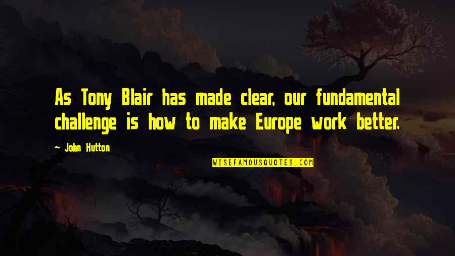 Reagan Mandela Quotes By John Hutton: As Tony Blair has made clear, our fundamental Reagan Mandela Quotes By John Hutton: As Tony Blair has made clear, our fundamental