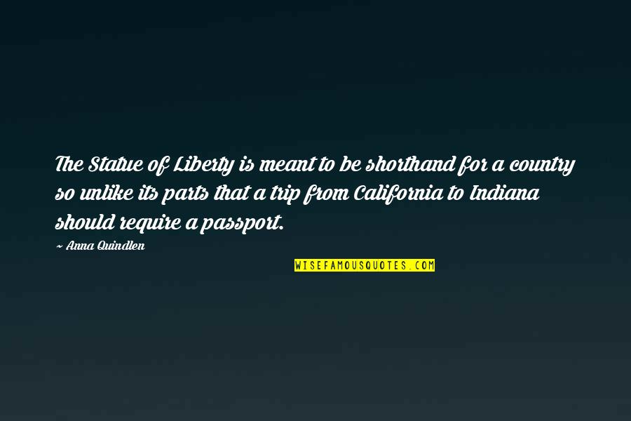 Reaganism Died Quotes By Anna Quindlen: The Statue of Liberty is meant to be Reaganism Died Quotes By Anna Quindlen: The Statue of Liberty is meant to be