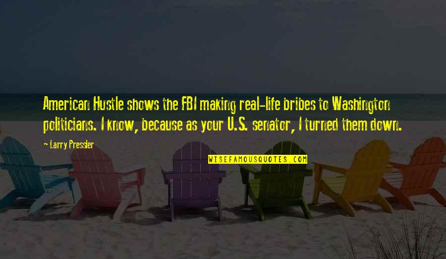 Real American Quotes By Larry Pressler: American Hustle shows the FBI making real-life bribes Real American Quotes By Larry Pressler: American Hustle shows the FBI making real-life bribes