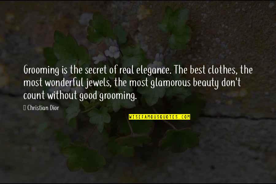 Real Beauty Is Quotes By Christian Dior: Grooming is the secret of real elegance. The