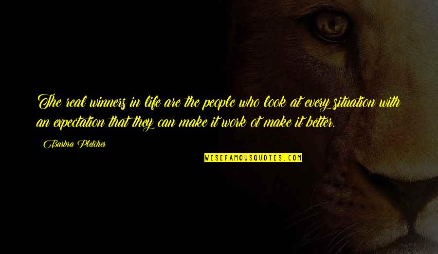 Real Business Quotes By Barbra Pletcher: The real winners in life are the people Real Business Quotes By Barbra Pletcher: The real winners in life are the people