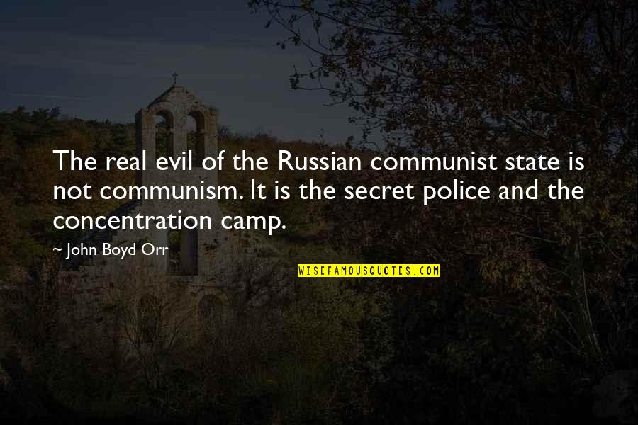 Real Communism Quotes By John Boyd Orr: The real evil of the Russian communist state