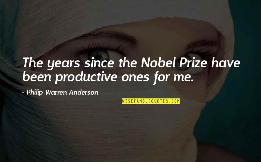 Real Disney Quotes By Philip Warren Anderson: The years since the Nobel Prize have been