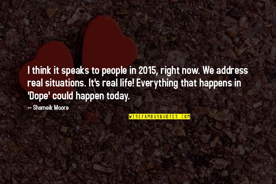 Real Dope Quotes By Shameik Moore: I think it speaks to people in 2015,