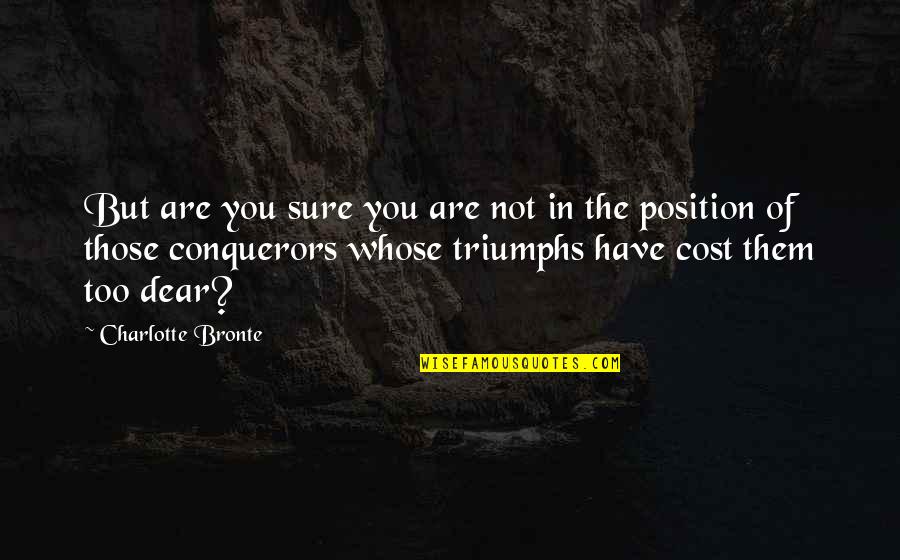 Real Estate Famous Quotes By Charlotte Bronte: But are you sure you are not in