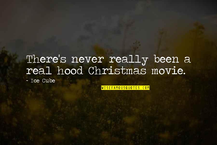 Real Hood Quotes By Ice Cube: There's never really been a real hood Christmas