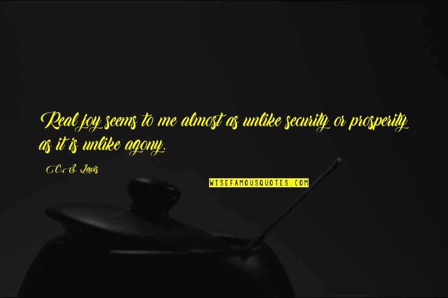 Real Joy Quotes By C.S. Lewis: Real joy seems to me almost as unlike