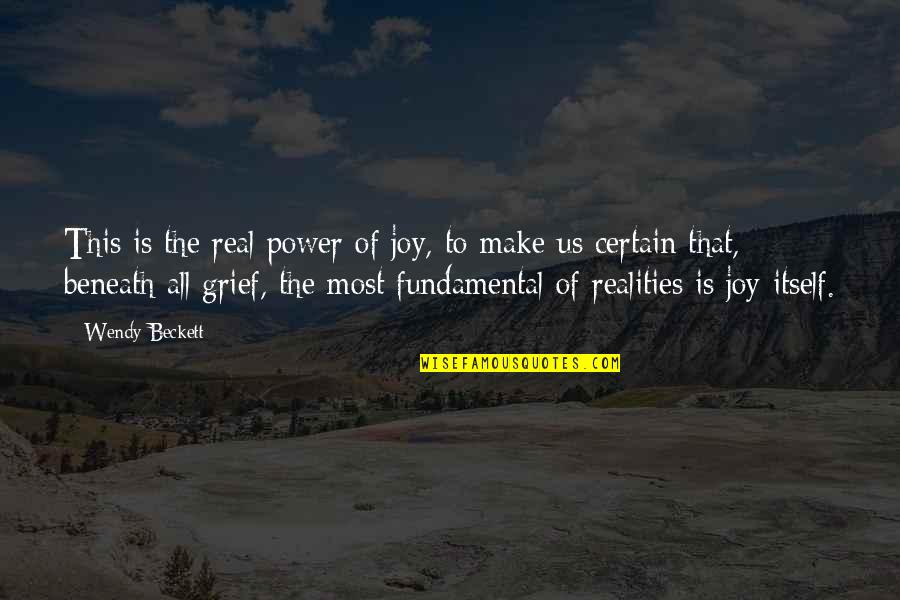 Real Joy Quotes By Wendy Beckett: This is the real power of joy, to Real Joy Quotes By Wendy Beckett: This is the real power of joy, to