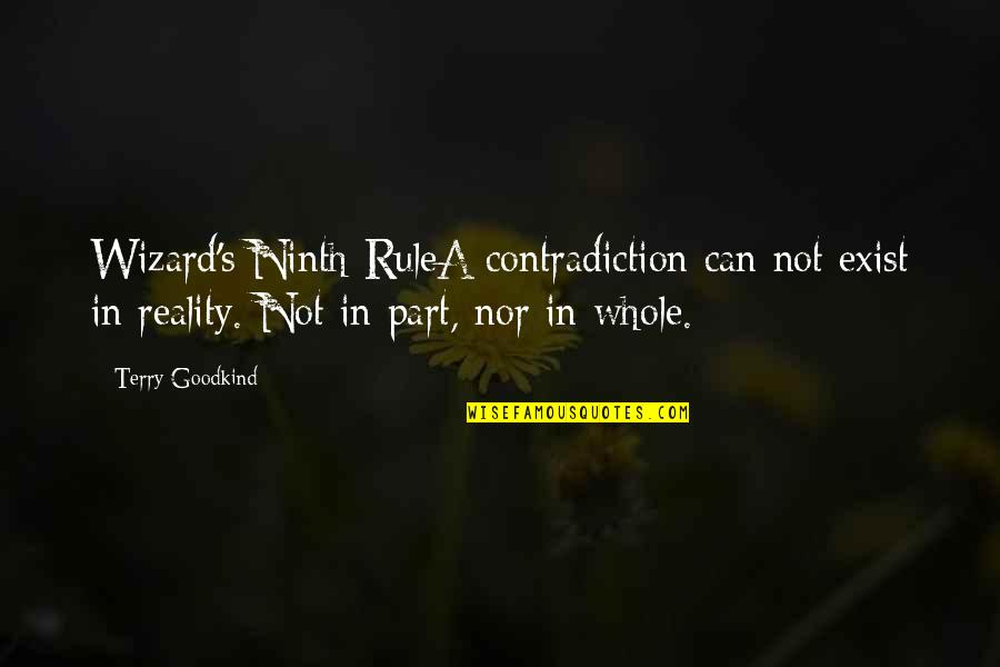Real Love Aint Easy Quotes By Terry Goodkind: Wizard's Ninth RuleA contradiction can not exist in Real Love Aint Easy Quotes By Terry Goodkind: Wizard's Ninth RuleA contradiction can not exist in