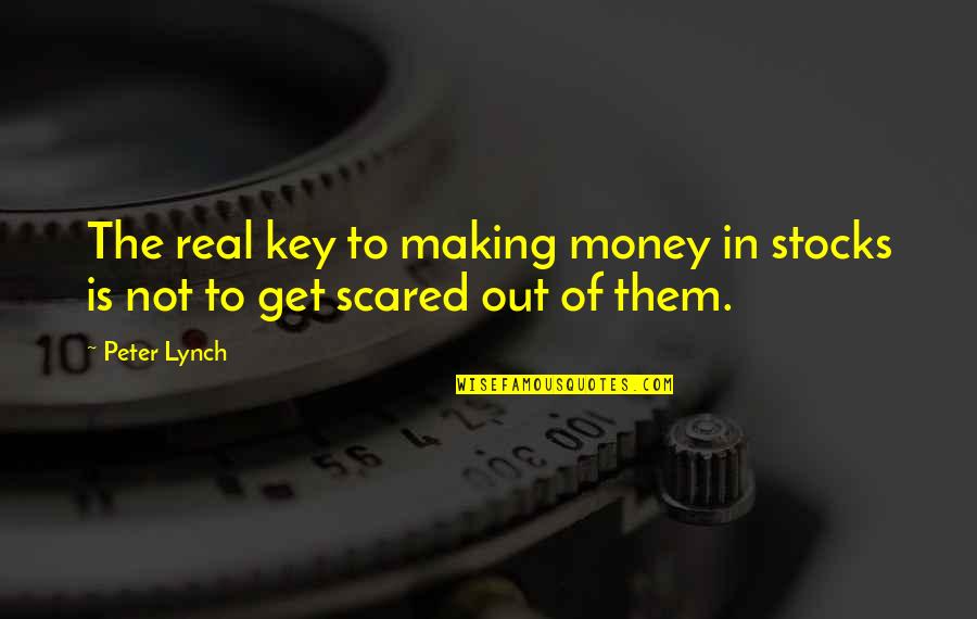 Real Money Quotes By Peter Lynch: The real key to making money in stocks