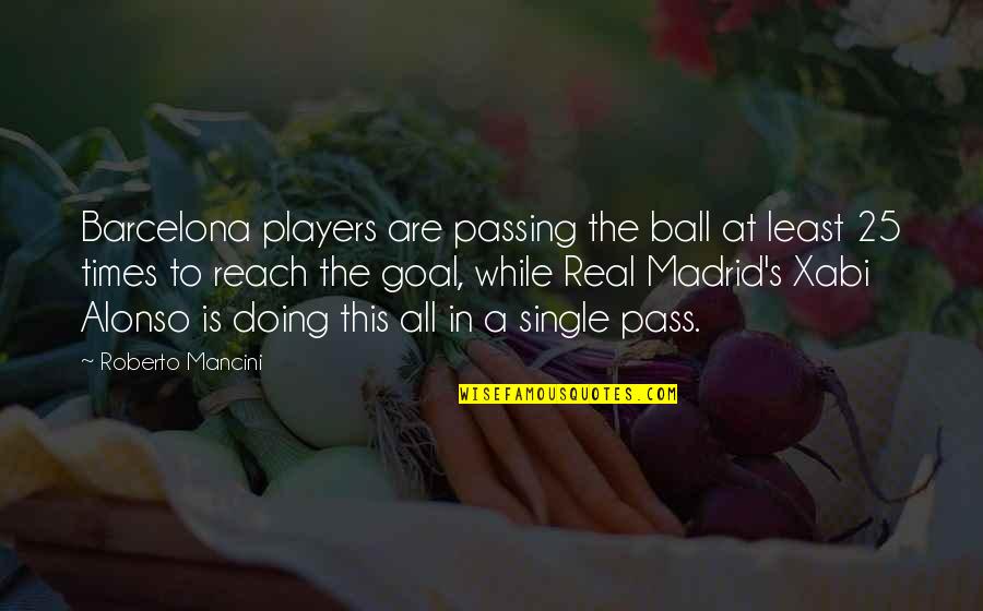 Real Player Quotes By Roberto Mancini: Barcelona players are passing the ball at least Real Player Quotes By Roberto Mancini: Barcelona players are passing the ball at least