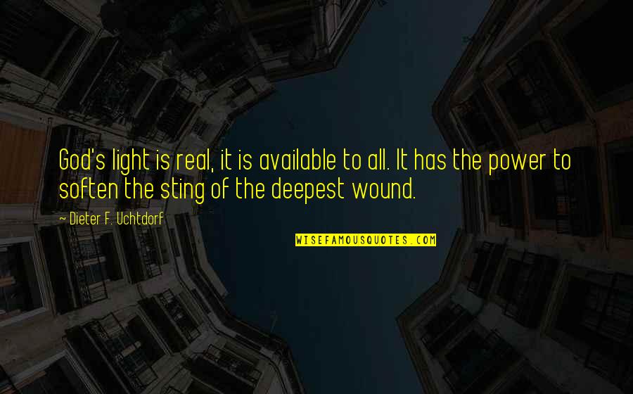 Real Power Quotes By Dieter F. Uchtdorf: God's light is real, it is available to