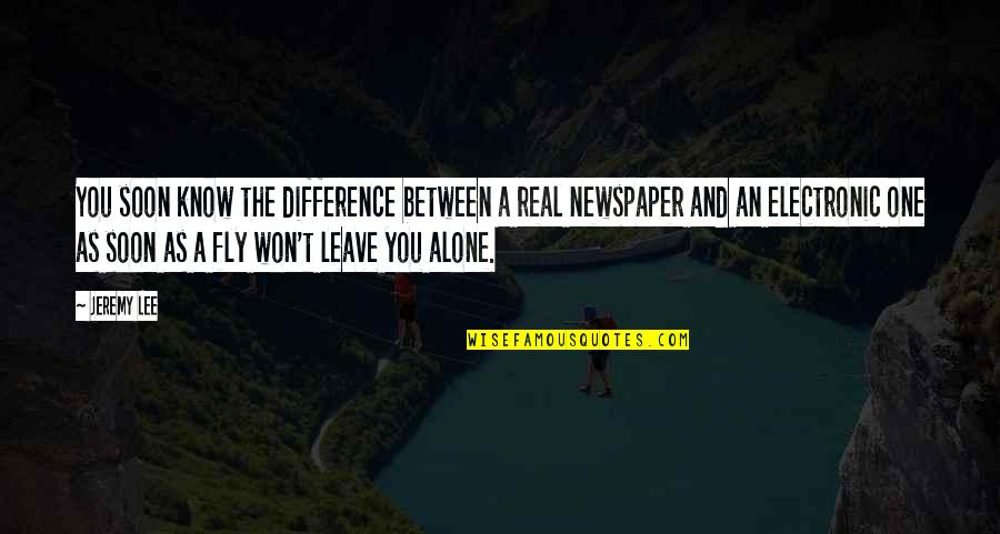 Real Quotes And Quotes By Jeremy Lee: You soon know the difference between a real